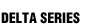 DELTA SERIES